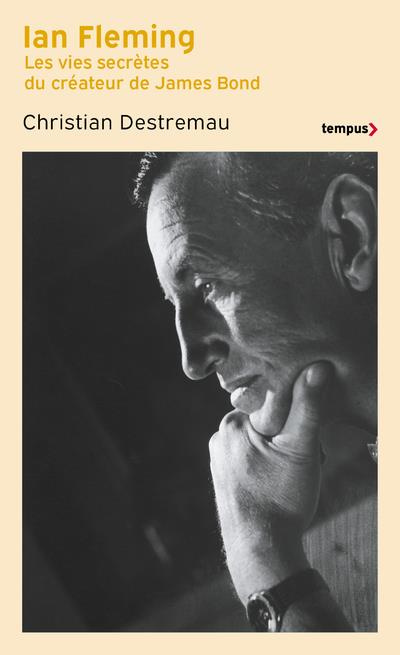 Ian Fleming. Les vies secrètes du créateur de James Bond
