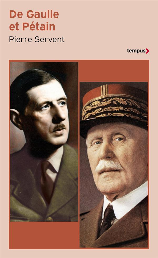 De Gaulle et Pétain. Un drame shakespearien