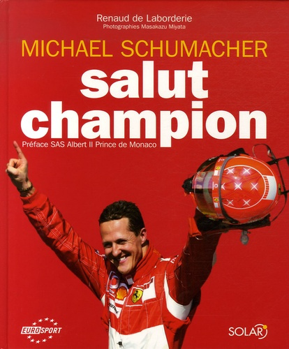 Michael Schumacher. Salut Champion