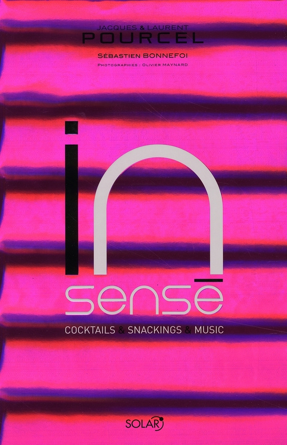 Insensé. Recettes cocktails et snacking, avec 1 CD audio