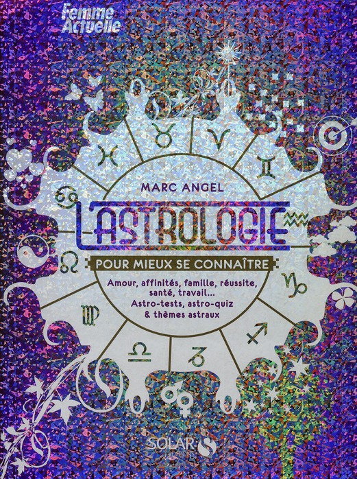 L'astrologie. Pour mieux se connaitre