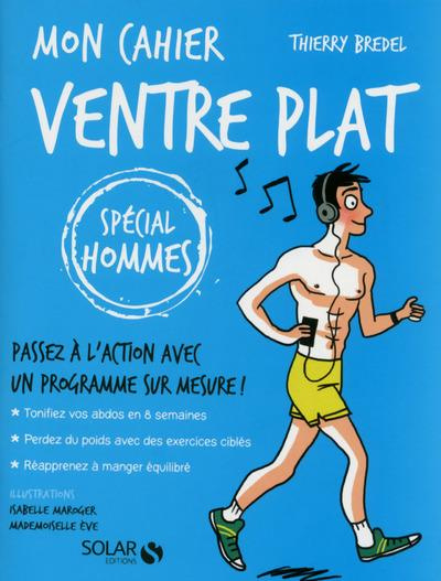Mon cahier ventre plat. Spécial hommes