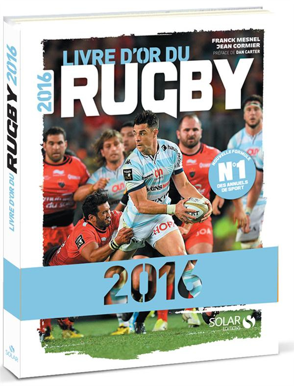 Livre d'or du rugby. Edition 2016