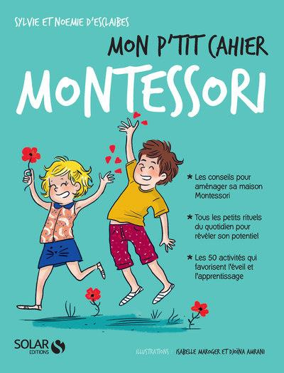 Mon p'tit cahier Montessori. Dès la naissance