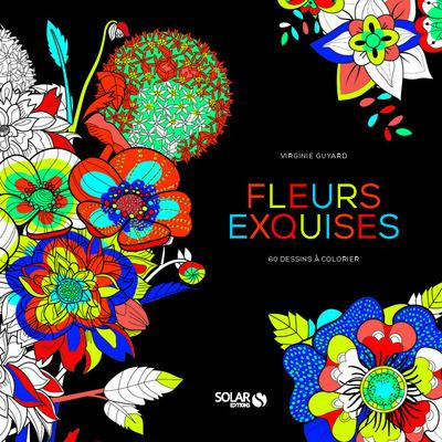 Fleurs exquises. 55 dessins à colorier