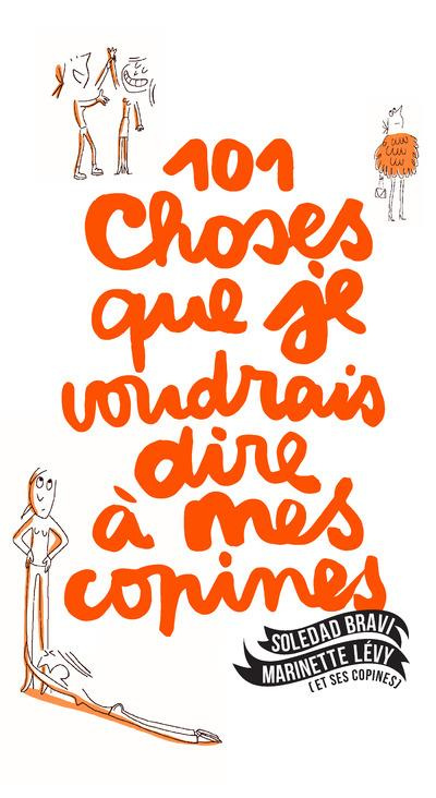 101 choses que je voudrais dire à mes copines