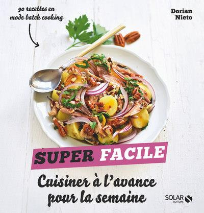 Cuisiner à l'avance pour la semaine