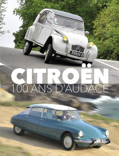Citroën. 100 ans d'audace