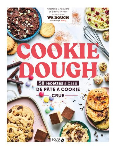 Cookie dough. 50 recettes de la pâte à cookie crue