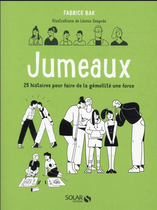 Jumeaux. 25 histoires pour faire de la gémellité une force