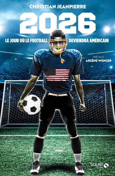 2026. L'anée où le football deviendra américain...