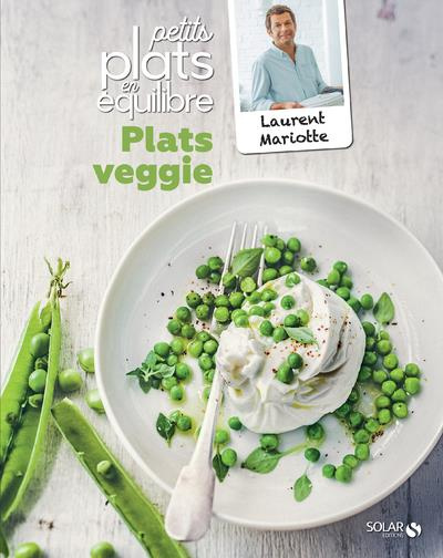 Plats veggie. Petits plats en équilibre