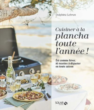 Cuisiner la plancha toute l'année