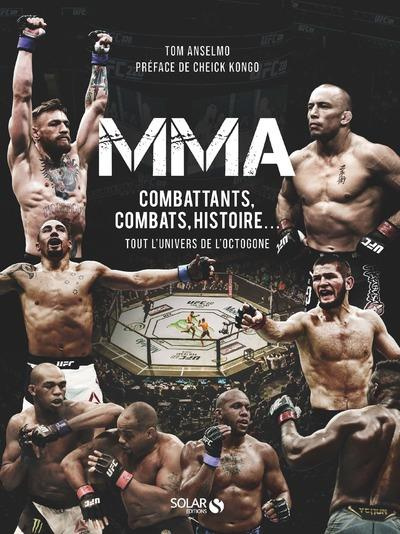 MMA. Combattants, combats, histoire... Tout l'univers de l'octogone