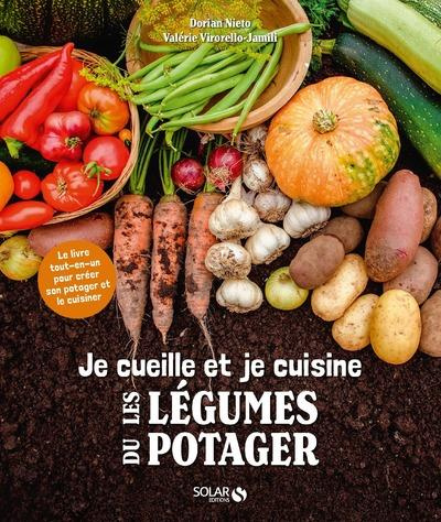 Je cueille et je cuisine les légumes du potager