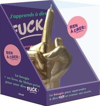 Rien à cirer ! La bougie   1 livre de lâcher-prise pour oser dire fuck !