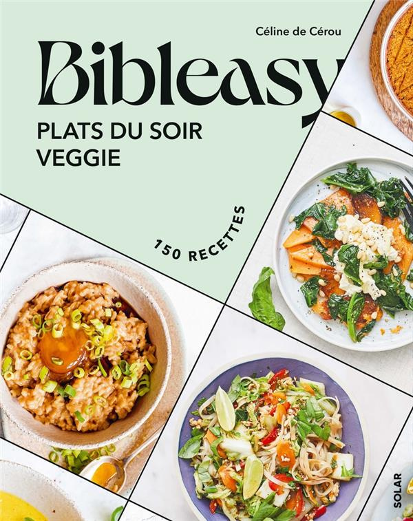 Plats du soir veggie. Bibleasy