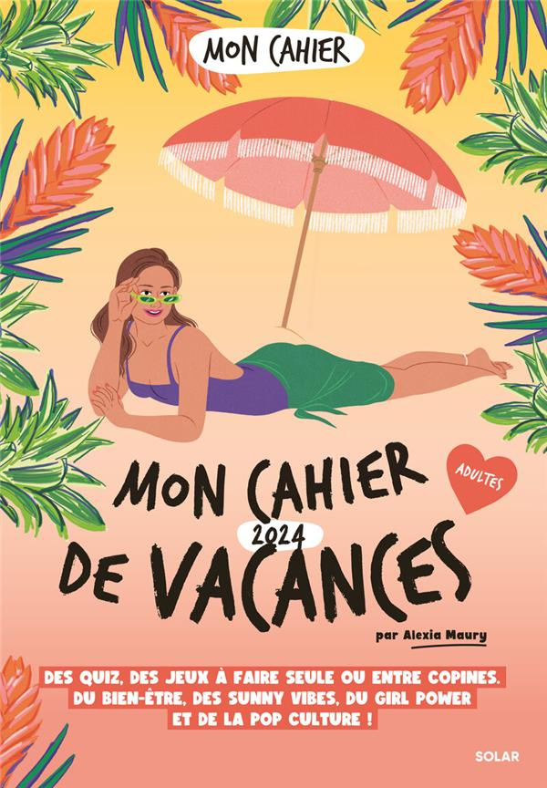 Mon cahier de vacances Adultes. Edition 2024