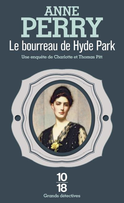 Une enquête de Charlotte et Thomas Pitt Tome 13 : Le bourreau de Hyde Park