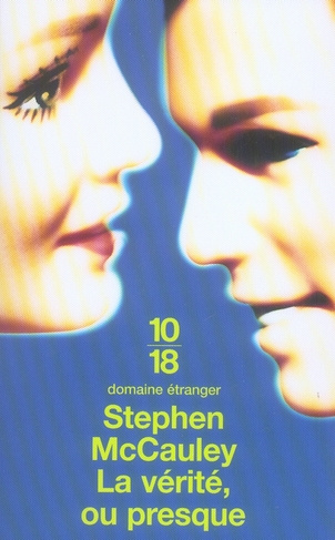 La vérité ou presque