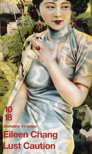 Lust, Caution. Amour, luxure, trahison