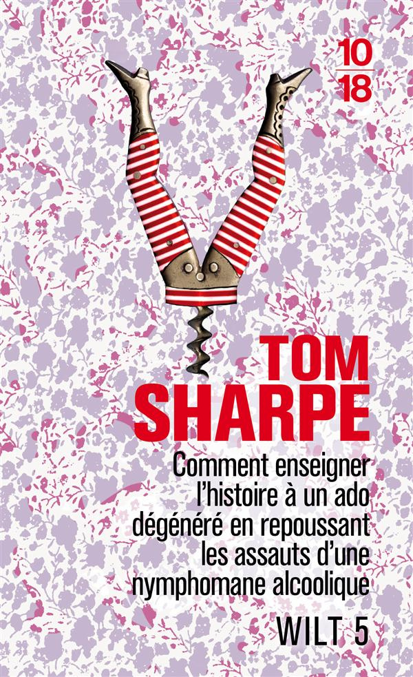 Wilt Tome 5 : Comment enseigner l'histoire à un ado dégénéré en repoussant les assauts d'une nymphom