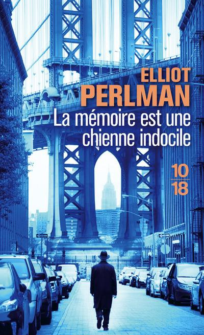 La mémoire est une chienne indocile