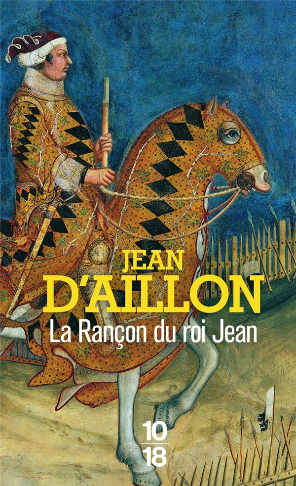 Récits du temps de Charles V : La Rançon du roi Jean
