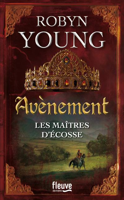 Les maitres d'Ecosse Tome 3 : Avènement
