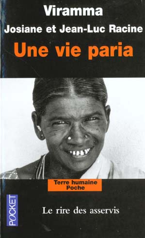 Une vie paria. Le rire des asservis