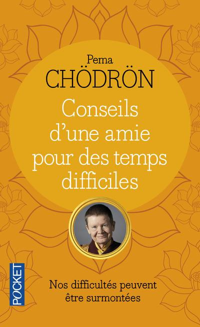 Conseils d'une amie pour des temps difficiles. Quand tout s'effondre