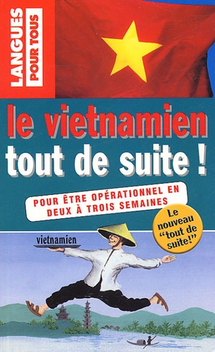 Le vietnamien tout de suite !