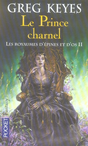 Les royaumes d'épines et d'os Tome 2 : Le Prince charnel