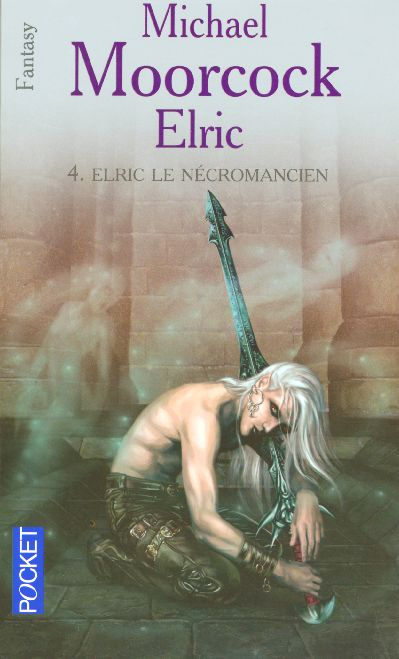 Le Cycle d'Elric Tome 4 : Elric le Nécromancien
