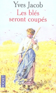 Les blés seront coupés