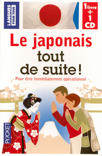 Le japonais tout de suite! Avec 1 CD audio