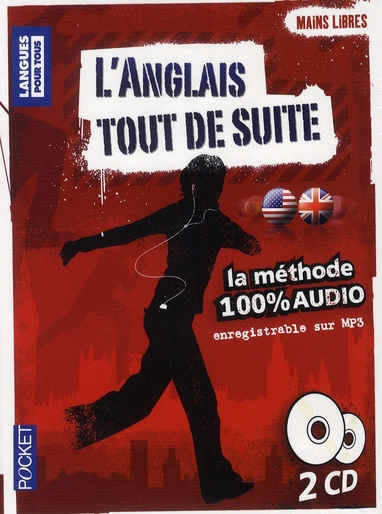 L'anglais tout de suite. La méthode 100% audio, avec 2 CD audio
