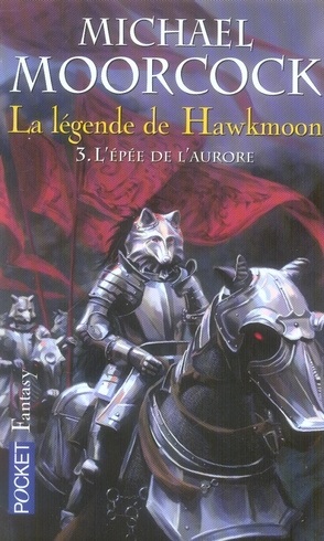 La légende de Hawkmoon Tome 3 : L'épée de l'aurore