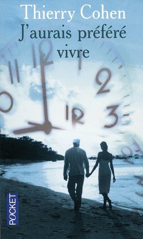 J'aurais préféré vivre