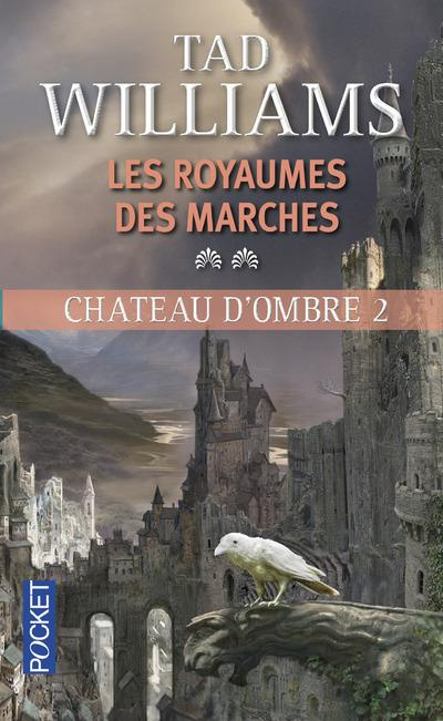 Les Royaumes des Marches : Château d'ombre. Tome 2