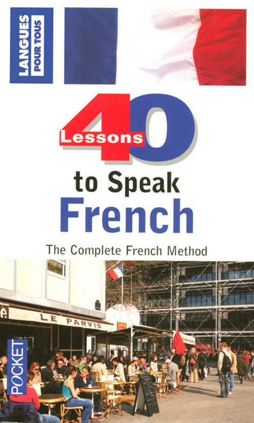 40 Lessons to speak French. 5e édition