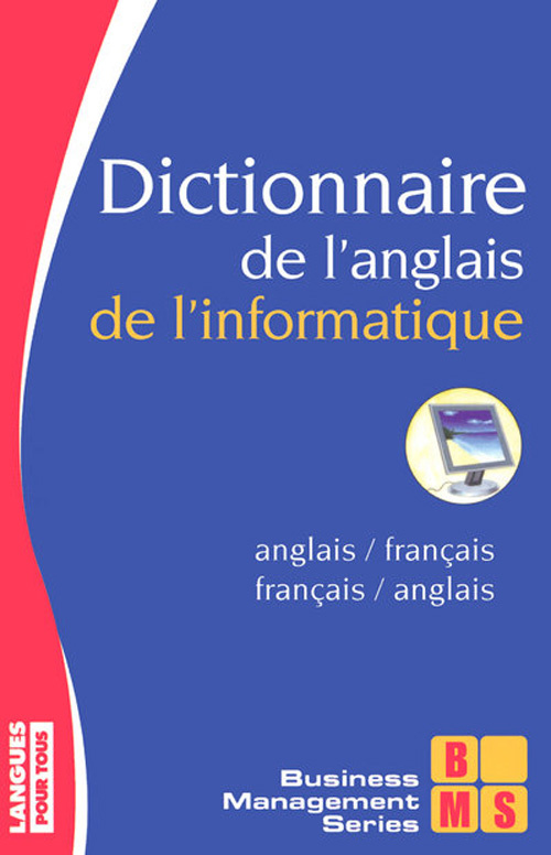 Dictionnaire français-anglais et anglais-français de l'informatique
