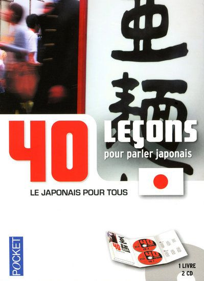 40 leçons pour parler japonais. Avec 2 CD audio