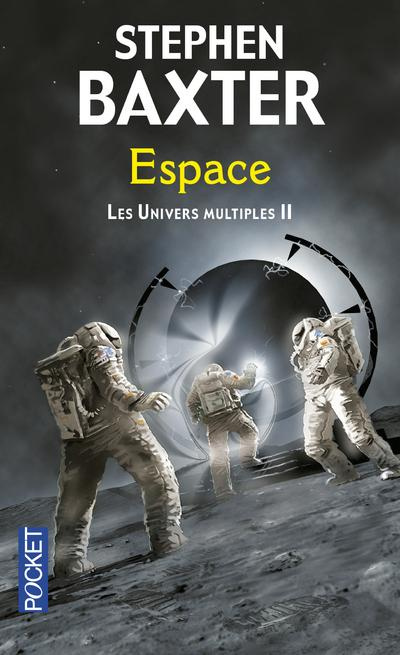 Les Univers multiples Tome 2 : Espace