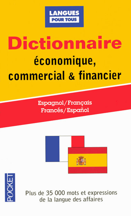 Dictionnaire de l'espagnol économique, commercial et financier. Espanol-français / français-espagnol