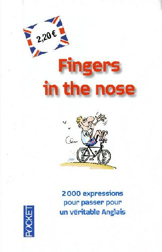 Fingers in the nose. Les mots du corps