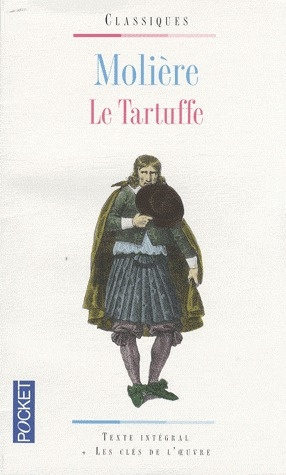Le Tartuffe ou l'Imposteur. Suivi de La critique du Tartuffe