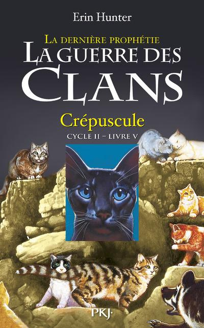 La guerre des clans : La dernière prophétie (Cycle II) Tome 5 : Crépuscule