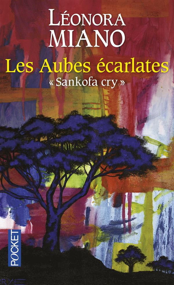 Les aubes écarlates. "Sankofa cry"