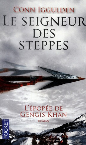 L'EPOPEE DE GENGIS KHAN - TOME 2 LE SEIGNEUR DES STEPPES